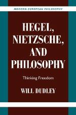 Hegel, Nietzsche, and Philosophy