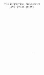 The Unwritten Philosophy and Other Essays