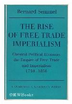 The Rise Of Free Trade Imperialism