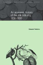An Economic History of the Silk Industry, 1830 1930