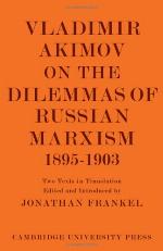 Vladimir Akimov on the Dilemmas of Russian Marxism 1895 1903
