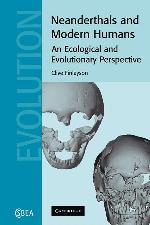 Neanderthals and Modern Humans (An Ecological and Evolutionary Perspective)