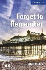 Forget to Remember Level 5 Upper Intermediate (Cambridge English Readers)