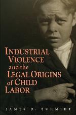 Industrial Violence and the Legal Origins of Child Labor