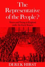 The Representative of the People? Voters and Voting in England under the Early Stuarts