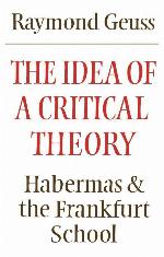 The Idea of a Critical Theory