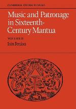 Music and Patronage in Sixteenth-Century Mantua