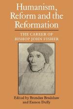 Humanism, Reform and the Reformation