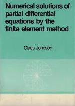 Numerical Solution Of Partial Differential Equations By The Finite Element Method
