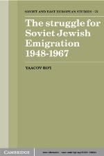 The Struggle for Soviet Jewish Emigration, 1948-1967