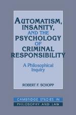 Automatism, Insanity, and the Psychology of Criminal Responsibility