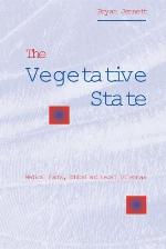 The Vegetative State: Medical Facts, Ethical and Legal Dilemmas