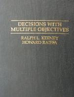 Decisions With Multiple Objectives