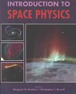 Introduction to Space Physics (Cambridge Atmospheric and Space Science)