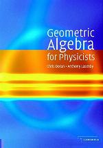 Geometric Algebra for Physicists