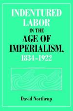 Indentured Labor in the Age of Imperialism, 1834 1922