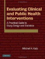 Evaluating Clinical and Public Health Interventions
