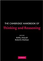 The Cambridge Handbook of Thinking and Reasoning