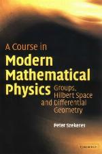 A Course In Modern Mathematical Physics