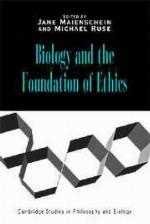 Biology And The Foundation Of Ethics