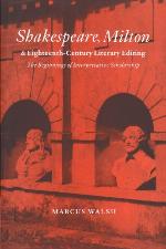 Shakespeare, Milton and Eighteenth-Century Literary Editing