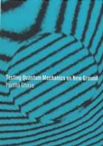 Testing Quantum Mechanics on New Ground