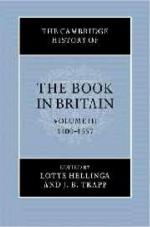 The Cambridge History of the Book in Britain, Volume 3