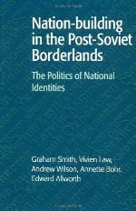 Nation-Building in the Post-Soviet Borderlands