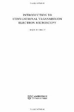 Introduction to Conventional Transmission Electron Microscopy