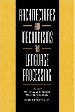 Architectures and Mechanisms for Language Processing