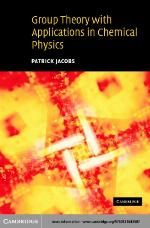Group Theory with Applications in Chemical Physics