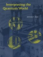 Interpreting the Quantum World