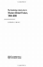 The Cambridge Introduction to Modern British Fiction, 1950-2000