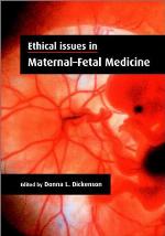 Ethical Issues in Maternal-Fetal Medicine