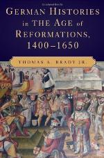 German Histories in the Age of Reformations, 1400-1650