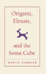 Origami, Eleusis, and the Soma Cube