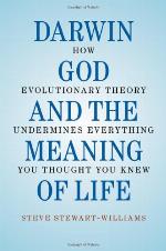 Darwin, God and the Meaning of Life