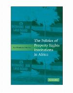 The Politics of Property Rights Institutions in Africa