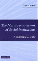 The Moral Foundations of Social Institutions
