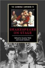 The Cambridge Companion to Shakespeare on Stage