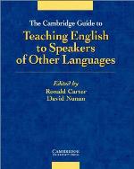 The Cambridge Guide to Teaching English to Speakers of Other Languages