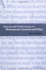 Speech and Performance in Shakespeare's Sonnets and Plays