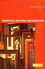 Modernism, Narrative and Humanism