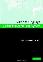 Action to Language Via the Mirror Neuron System