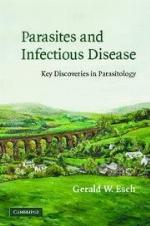 Parasites and Infectious Disease: Discovery by Serendipity and Otherwise