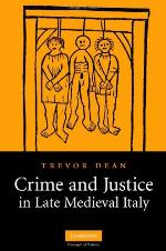 Crime And Justice In Late Medieval Italy