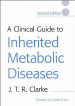 A Clinical Guide to Inherited Metabolic Diseases