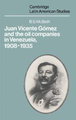 Juan Vicente Gomez and the Oil Companies in Venezuela, 1908 1935