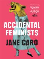Accidental Feminists
