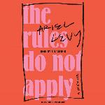 The Rules Do Not Apply: A Memoir